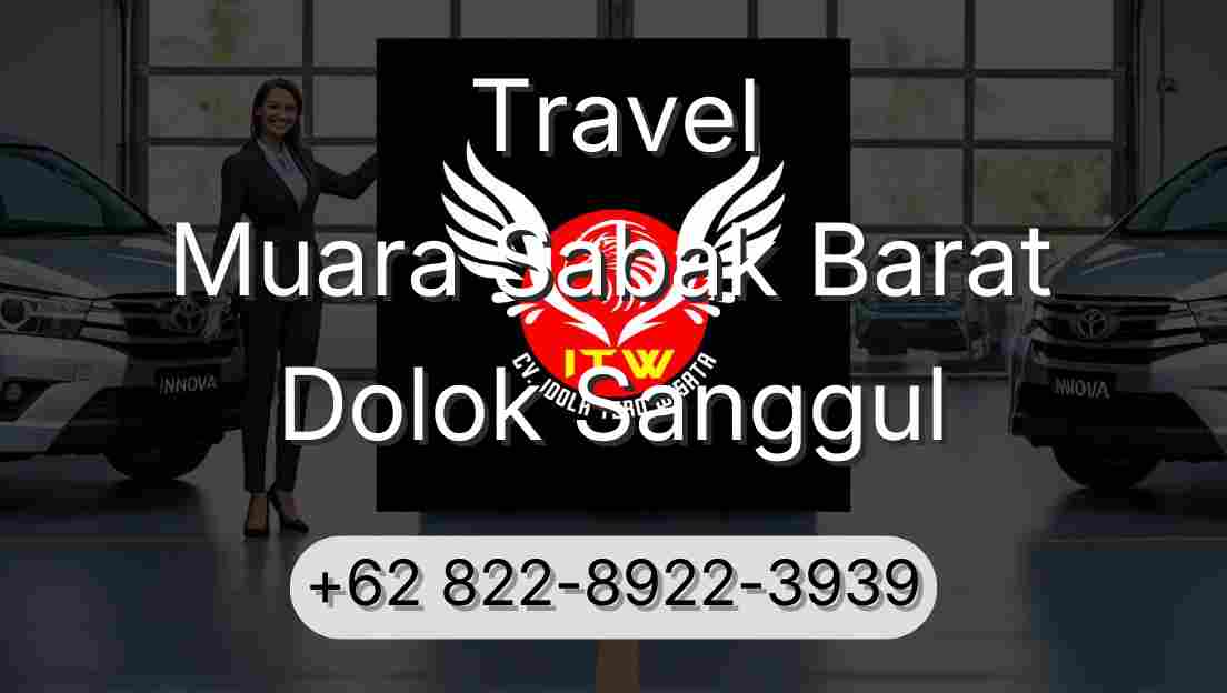 Travel Muara Sabak Barat Dolok Sanggul
