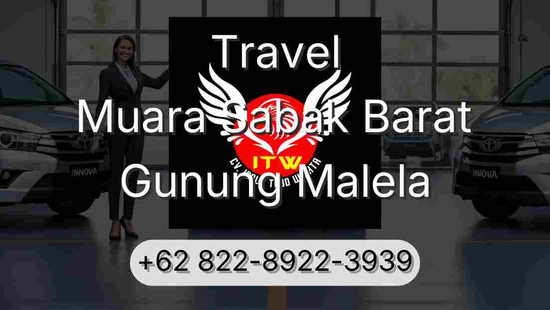Travel Muara Sabak Barat Gunung Malela