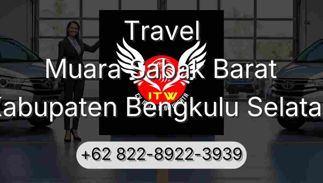 Travel Muara Sabak Barat Kabupaten Bengkulu Selatan