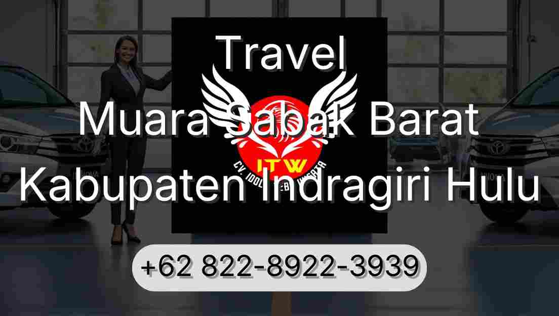 Travel Muara Sabak Barat Kabupaten Indragiri Hulu
