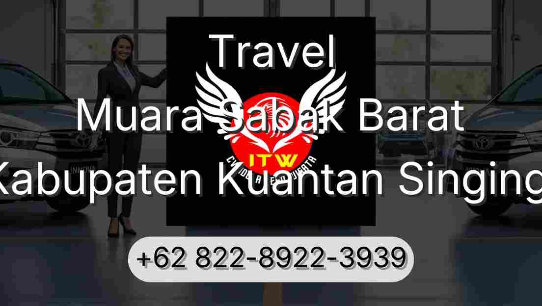 Travel Muara Sabak Barat Kabupaten Kuantan Singingi