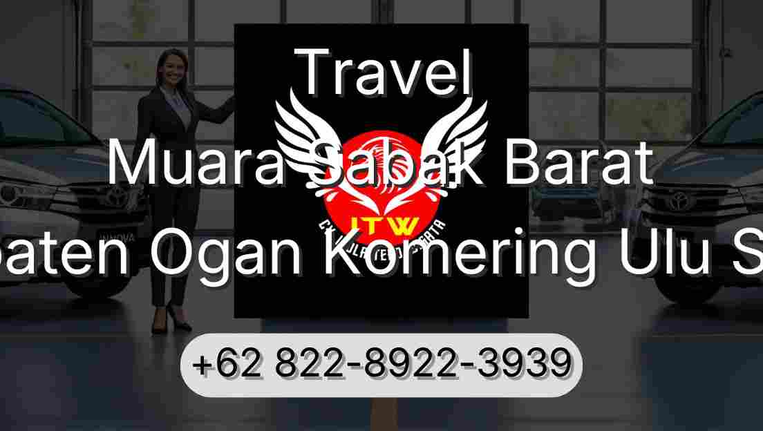 Travel Muara Sabak Barat Kabupaten Ogan Komering Ulu Selatan
