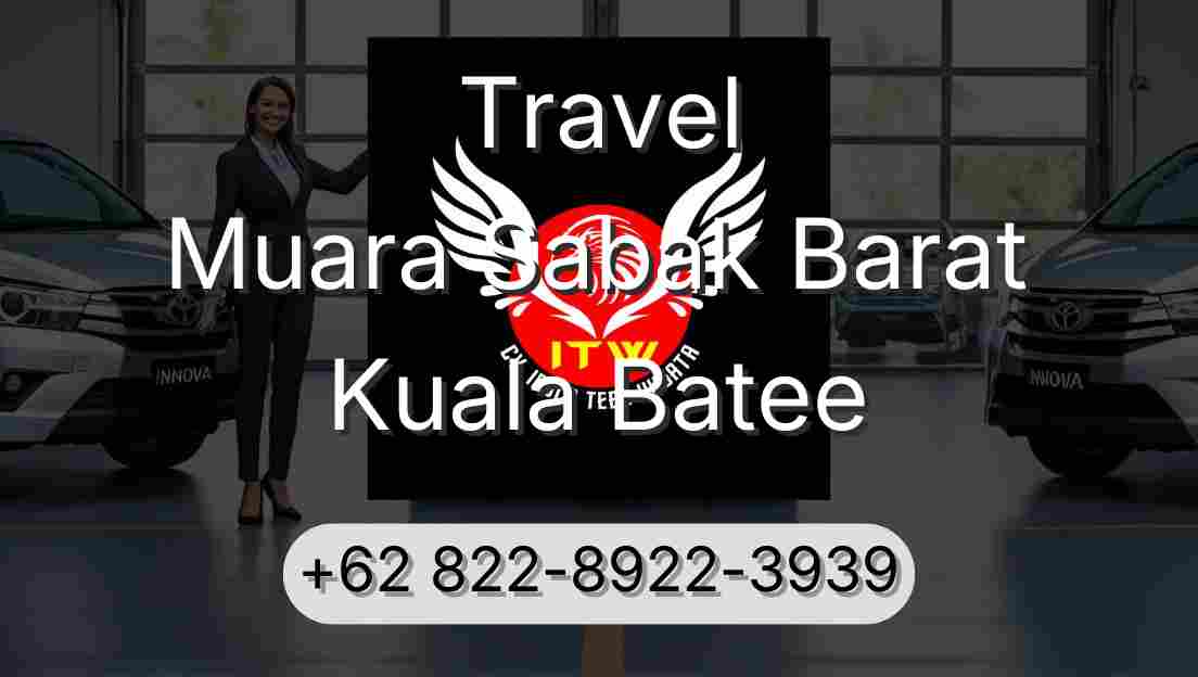 Travel Muara Sabak Barat Kuala Batee