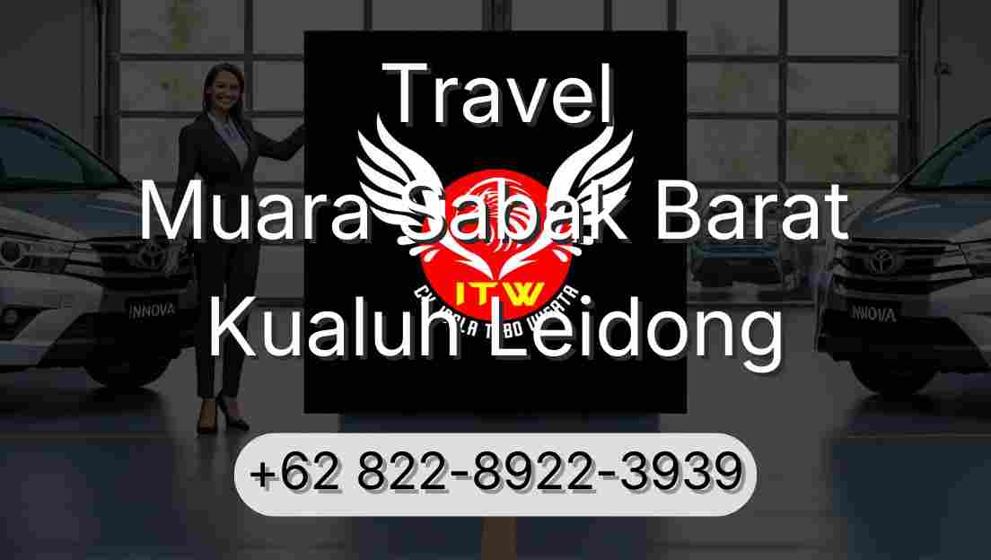 Travel Muara Sabak Barat Kualuh Leidong