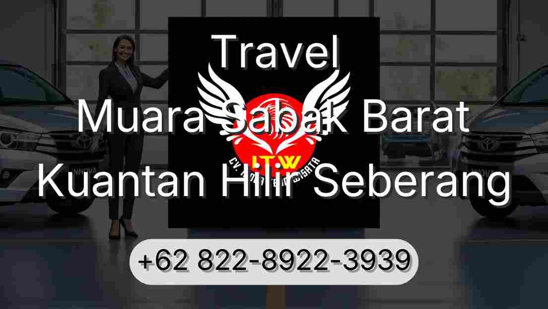 Travel Muara Sabak Barat Kuantan Hilir Seberang