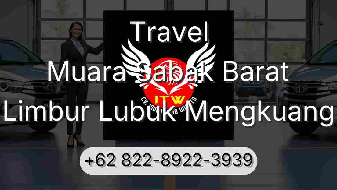 Travel Muara Sabak Barat Limbur Lubuk Mengkuang