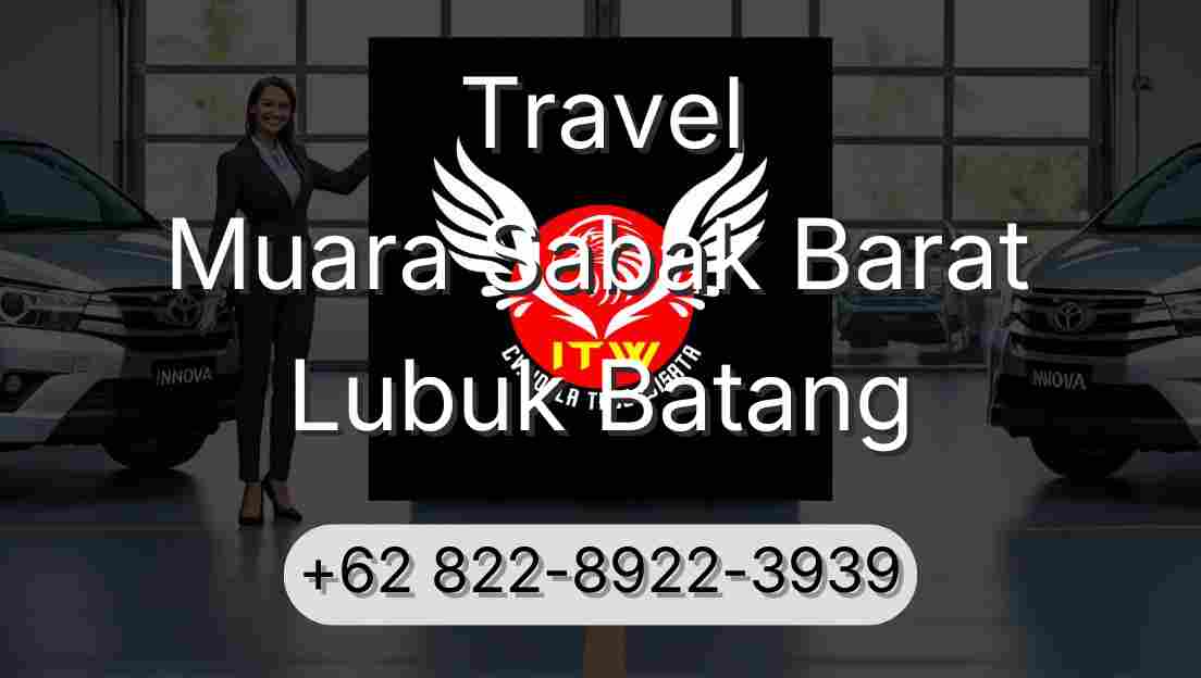Travel Muara Sabak Barat Lubuk Batang