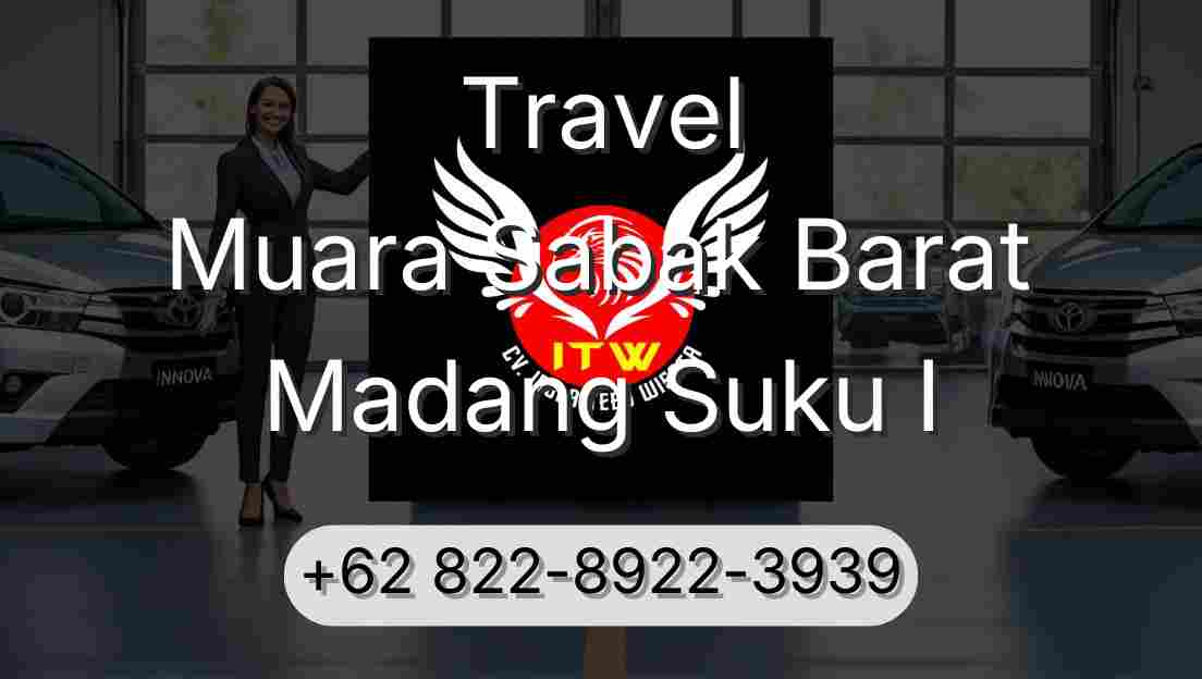 Travel Muara Sabak Barat Madang Suku I