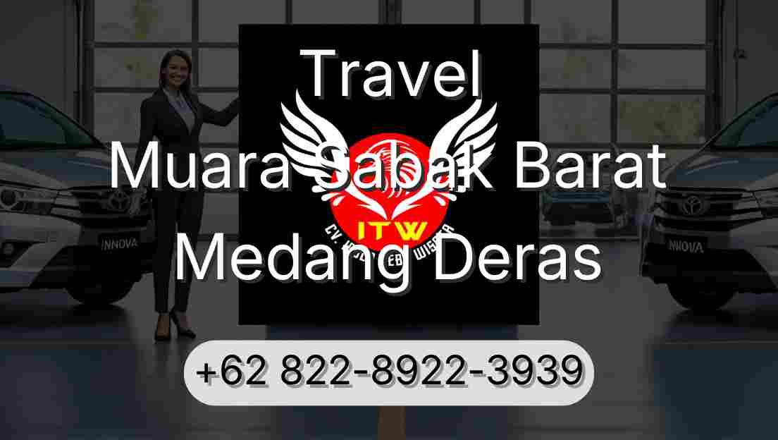 Travel Muara Sabak Barat Medang Deras