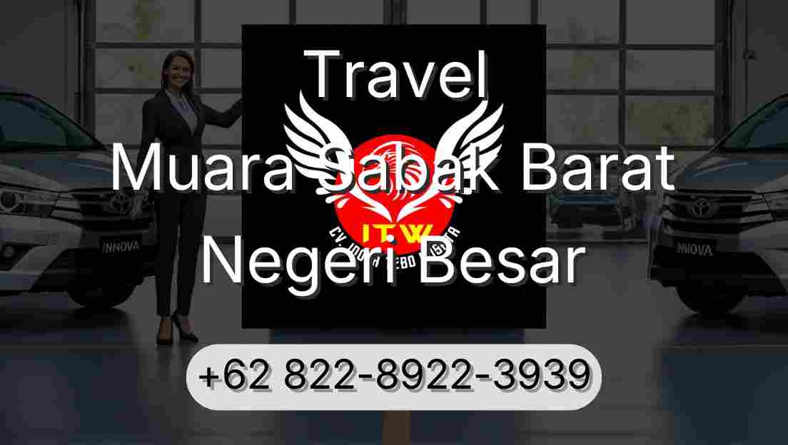 Travel Muara Sabak Barat Negeri Besar