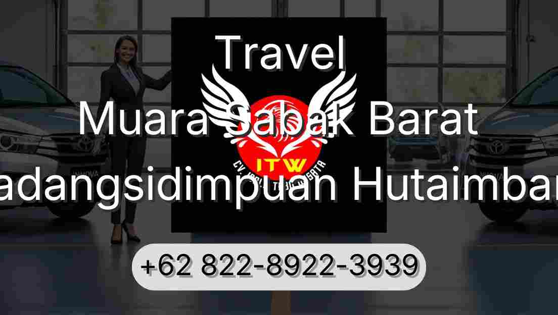 Travel Muara Sabak Barat Padangsidimpuan Hutaimbaru