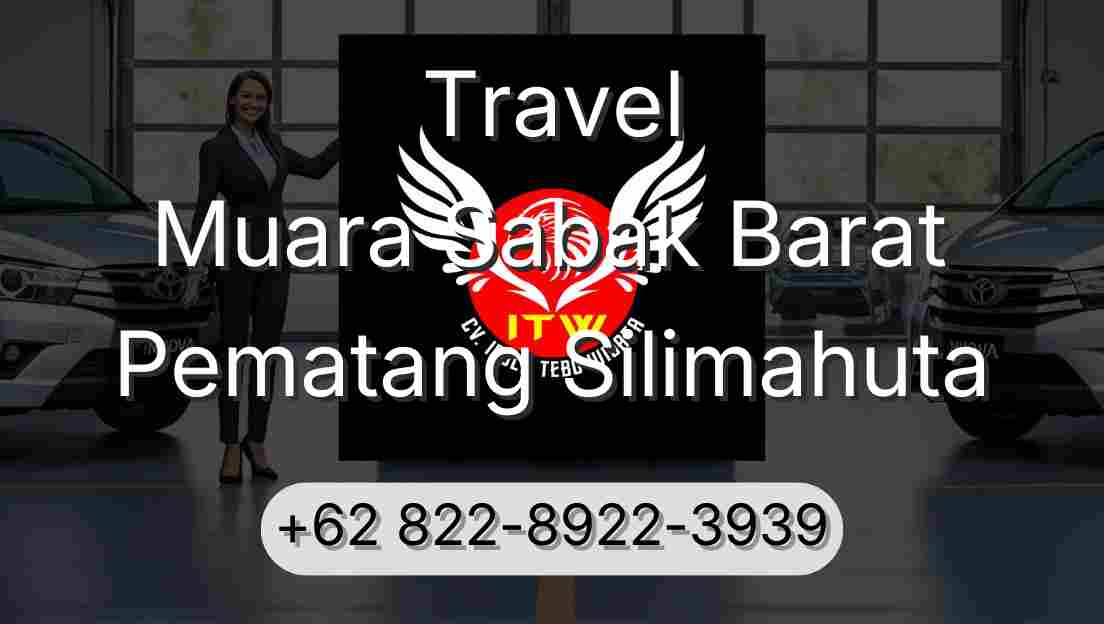 Travel Muara Sabak Barat Pematang Silimahuta