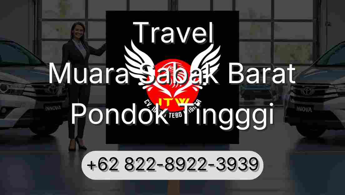 Travel Muara Sabak Barat Pondok Tingggi