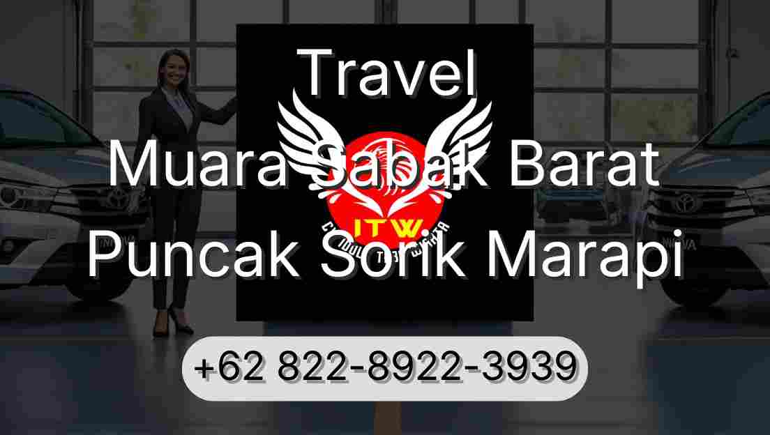 Travel Muara Sabak Barat Puncak Sorik Marapi