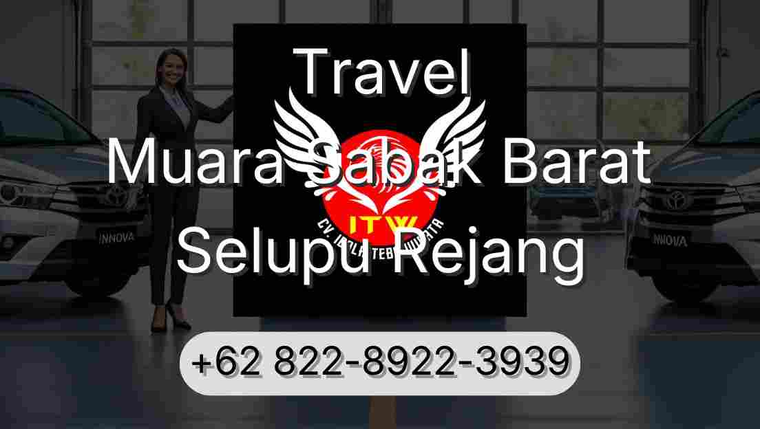 Travel Muara Sabak Barat Selupu Rejang