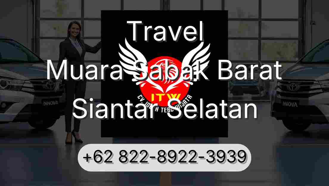 Travel Muara Sabak Barat Siantar Selatan