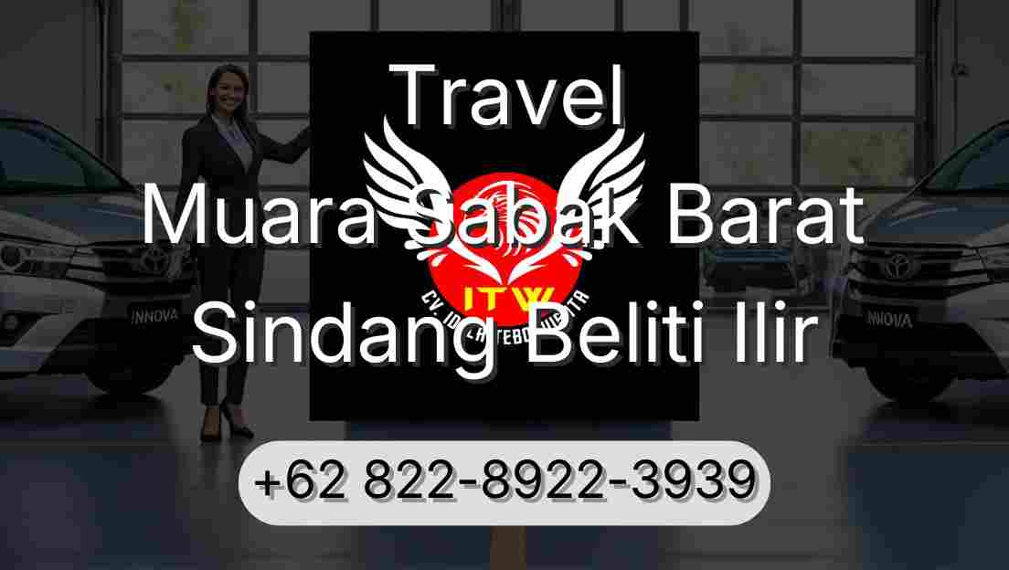 Travel Muara Sabak Barat Sindang Beliti Ilir