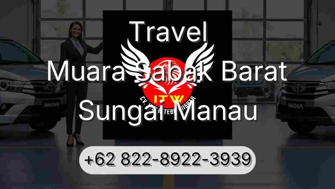 Travel Muara Sabak Barat Sungai Manau