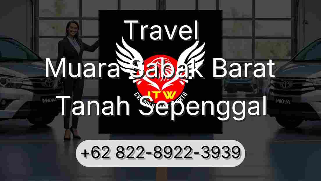 Travel Muara Sabak Barat Tanah Sepenggal