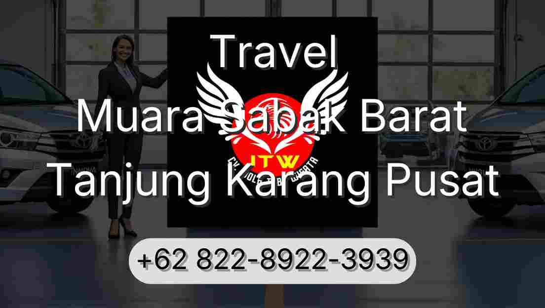 Travel Muara Sabak Barat Tanjung Karang Pusat