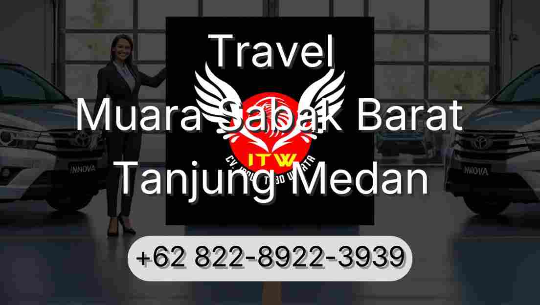 Travel Muara Sabak Barat Tanjung Medan