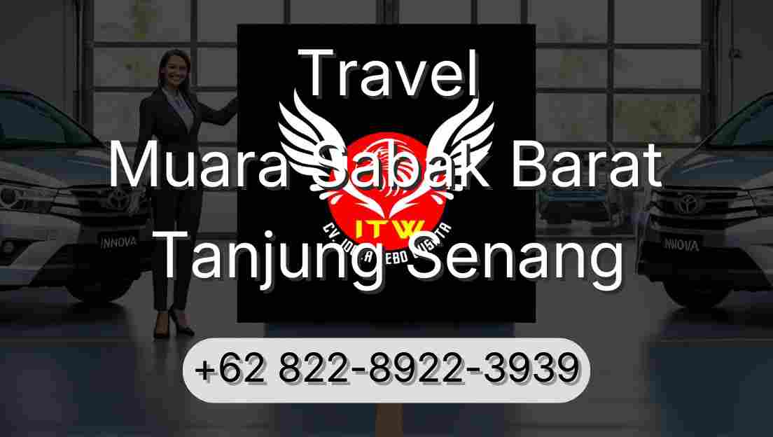 Travel Muara Sabak Barat Tanjung Senang