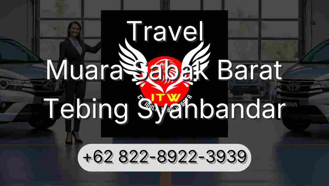 Travel Muara Sabak Barat Tebing Syahbandar