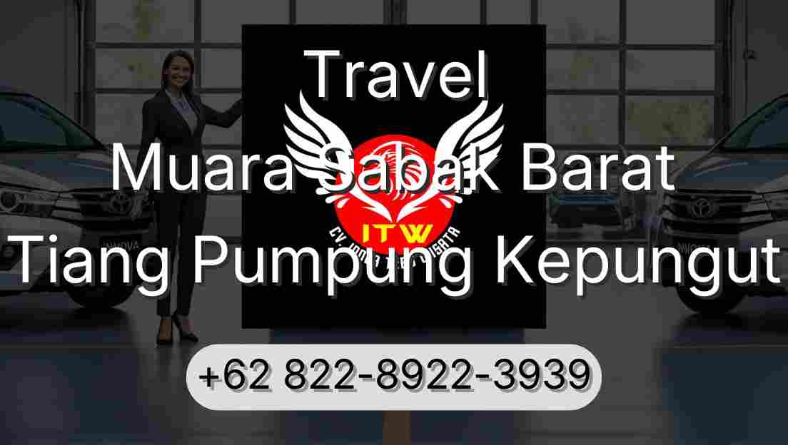 Travel Muara Sabak Barat Tiang Pumpung Kepungut