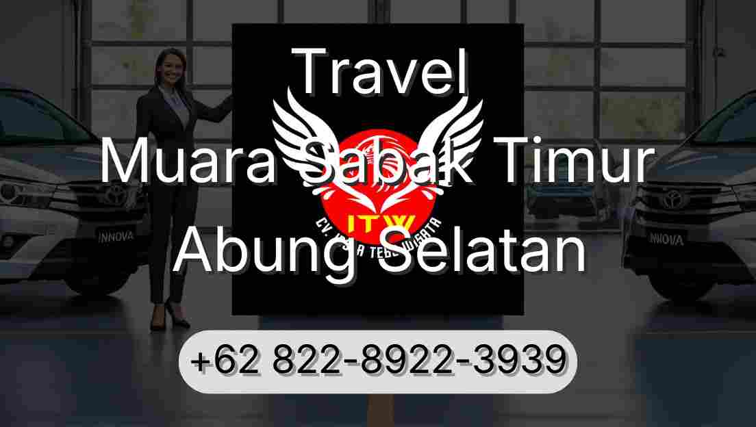 Travel Muara Sabak Timur Abung Selatan