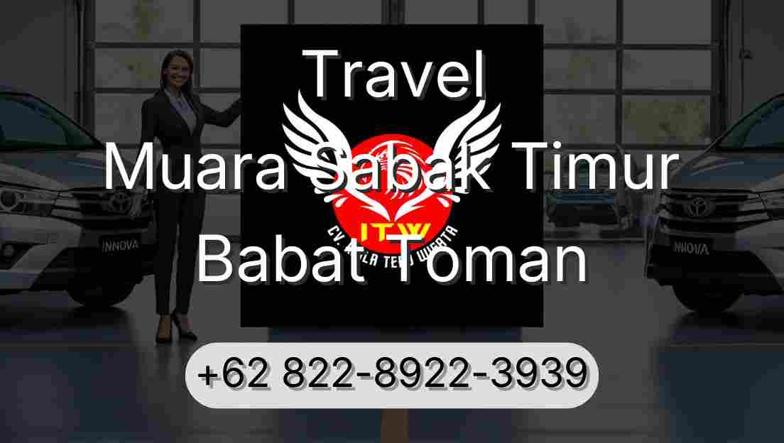 Travel Muara Sabak Timur Babat Toman