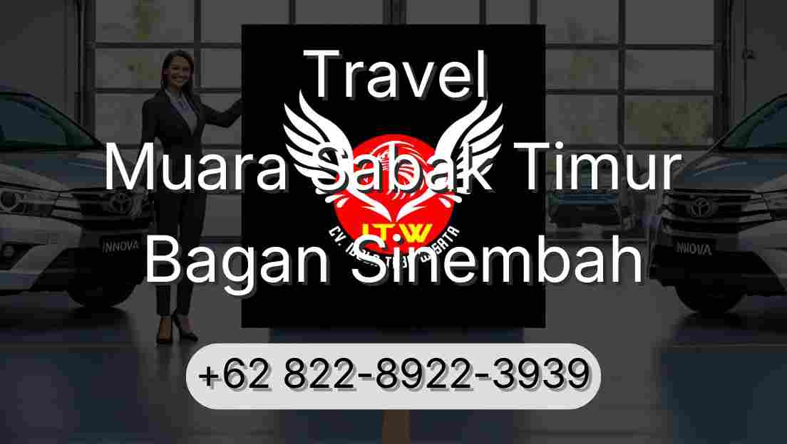 Travel Muara Sabak Timur Bagan Sinembah