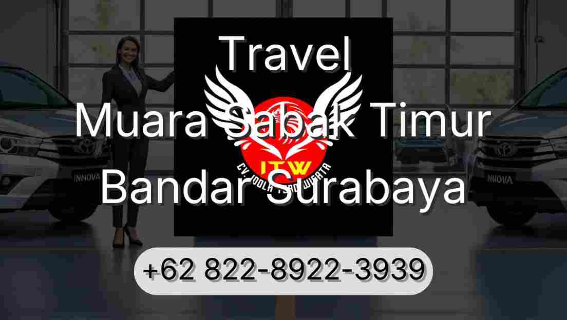 Travel Muara Sabak Timur Bandar Surabaya