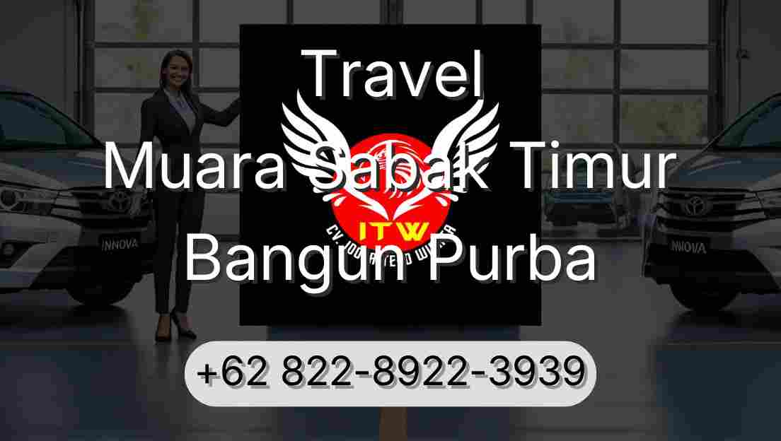 Travel Muara Sabak Timur Bangun Purba