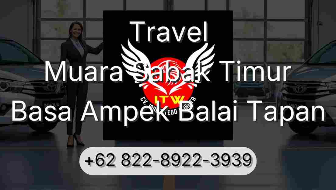 Travel Muara Sabak Timur Basa Ampek Balai Tapan