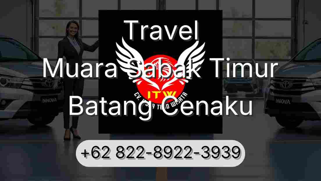 Travel Muara Sabak Timur Batang Cenaku