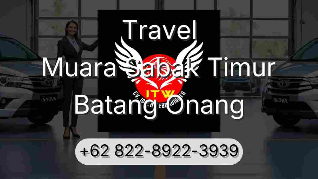 Travel Muara Sabak Timur Batang Onang