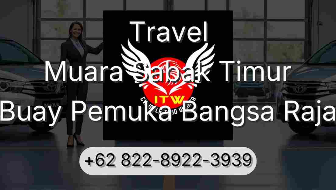 Travel Muara Sabak Timur Buay Pemuka Bangsa Raja