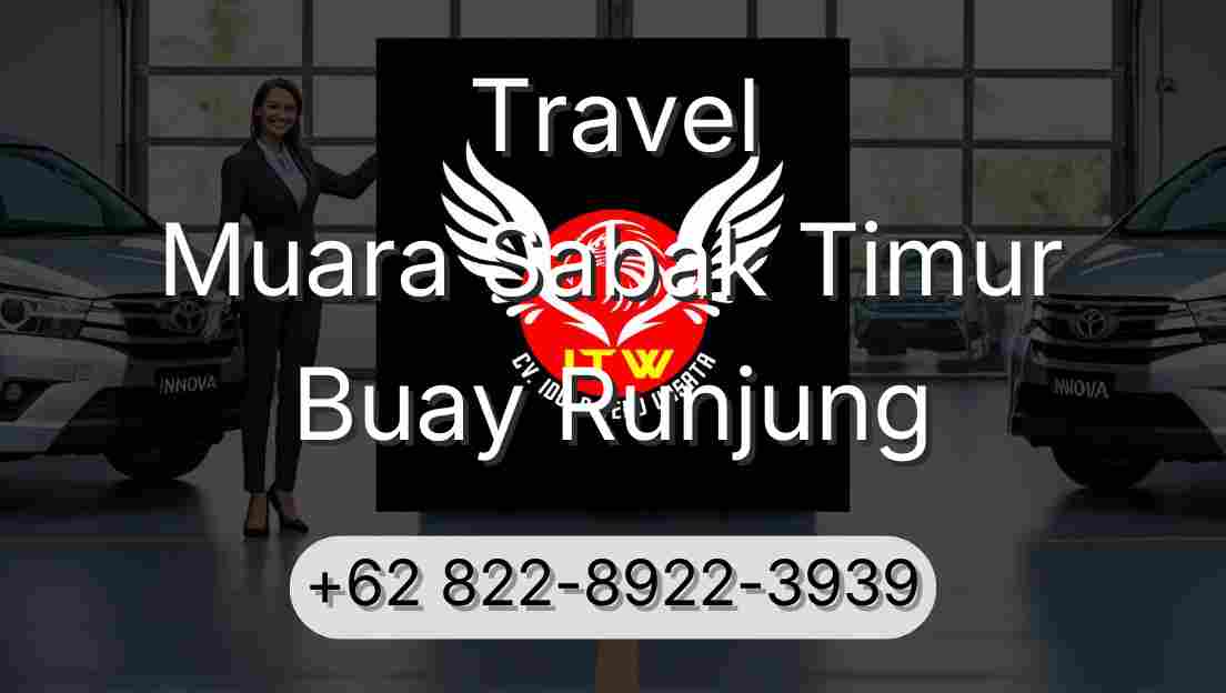 Travel Muara Sabak Timur Buay Runjung