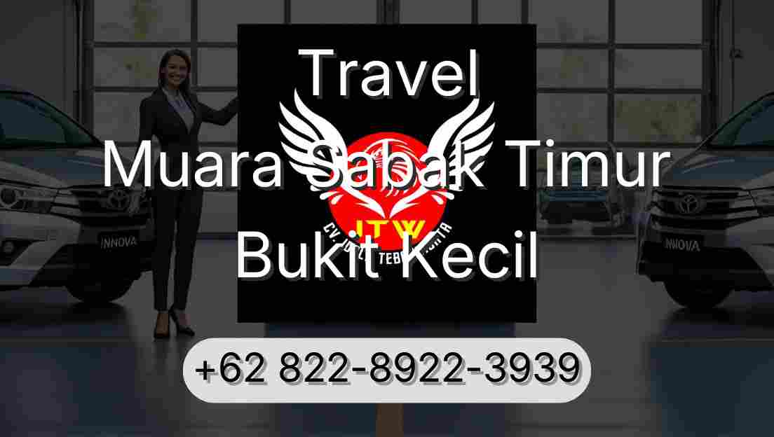Travel Muara Sabak Timur Bukit Kecil