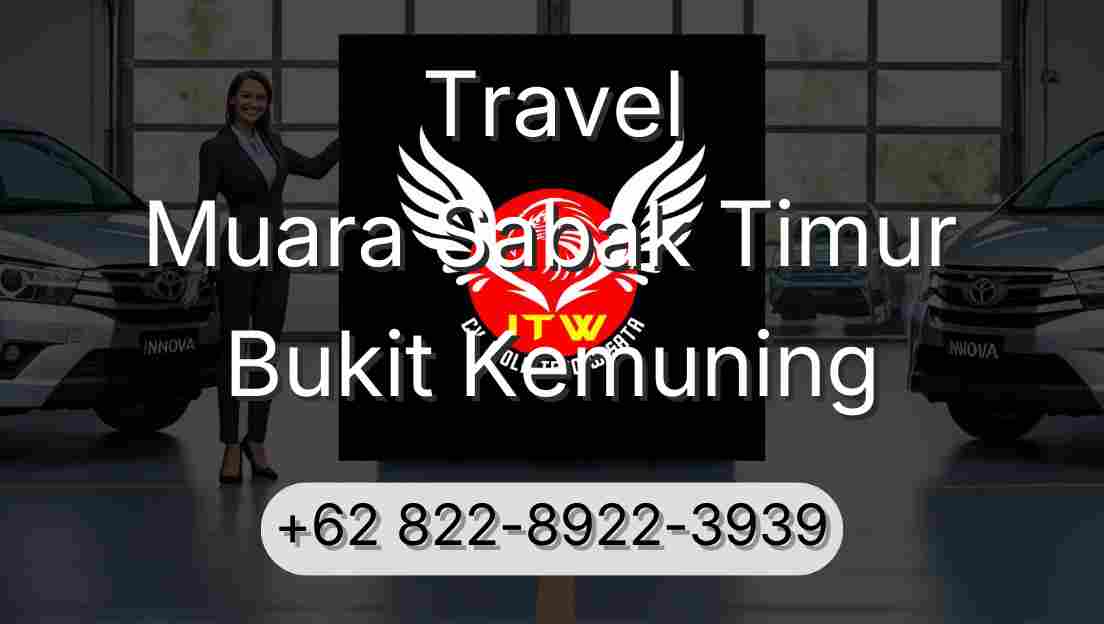 Travel Muara Sabak Timur Bukit Kemuning