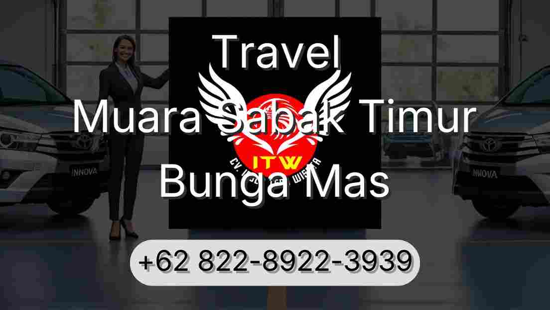 Travel Muara Sabak Timur Bunga Mas