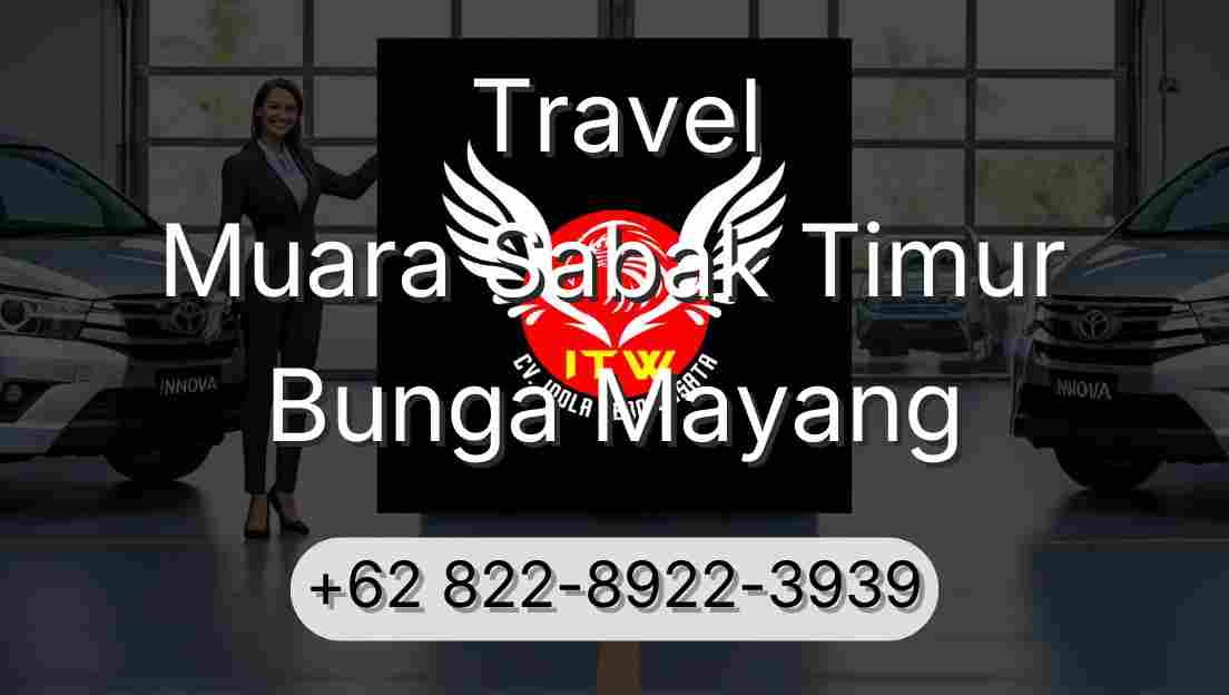 Travel Muara Sabak Timur Bunga Mayang