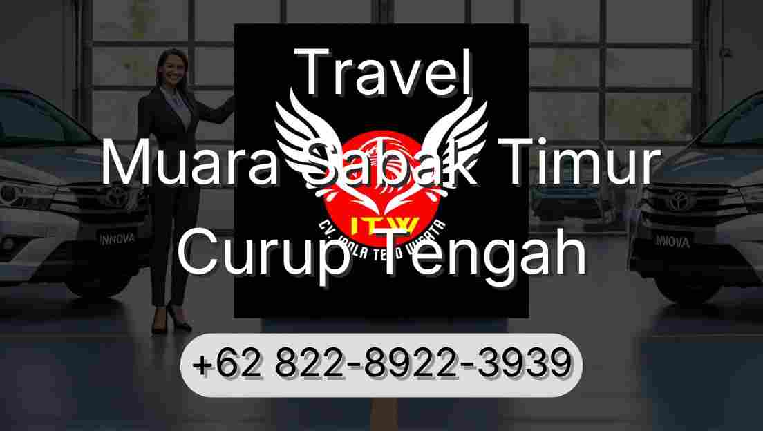 Travel Muara Sabak Timur Curup Tengah