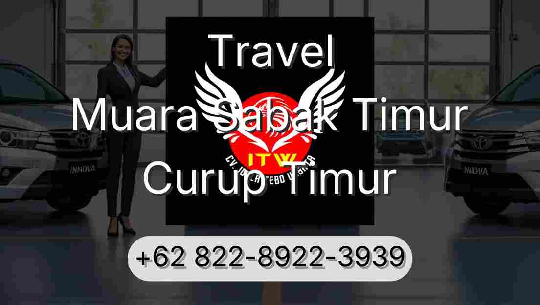 Travel Muara Sabak Timur Curup Timur
