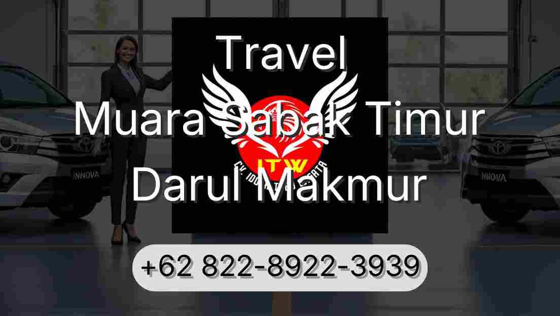 Travel Muara Sabak Timur Darul Makmur