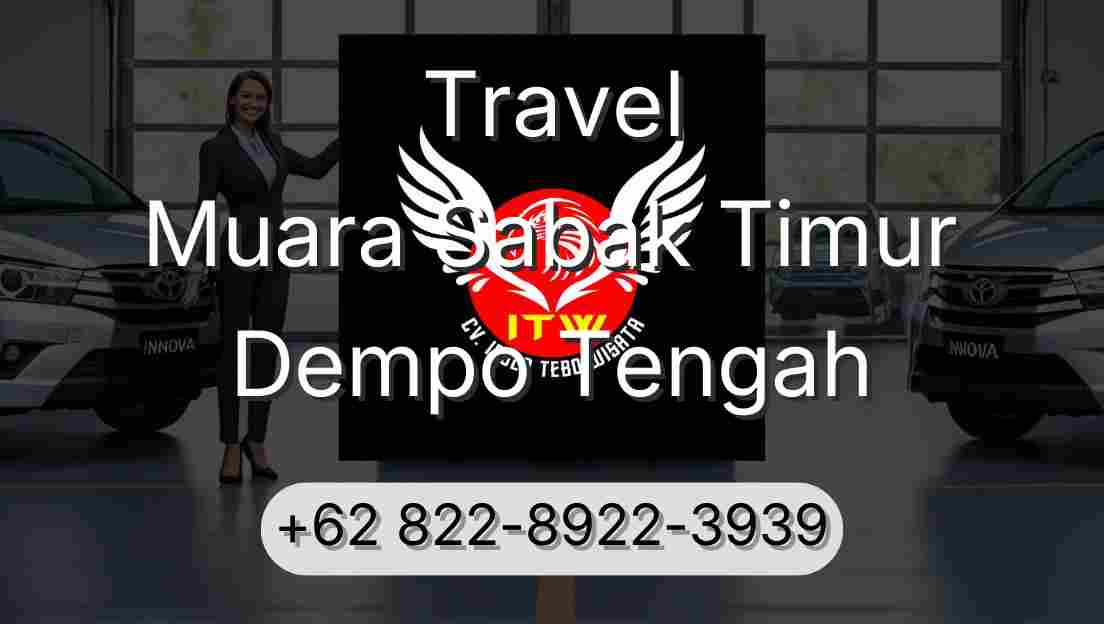 Travel Muara Sabak Timur Dempo Tengah