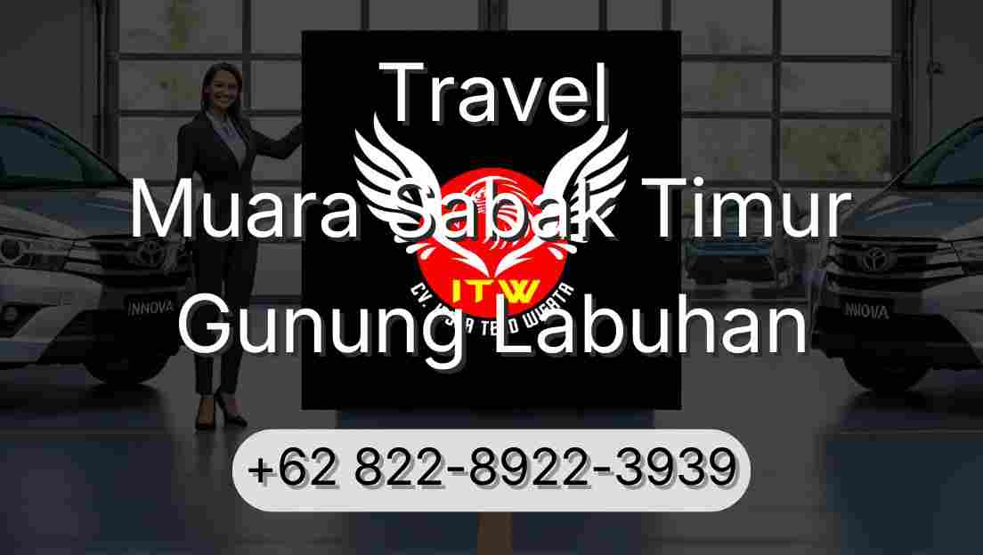 Travel Muara Sabak Timur Gunung Labuhan