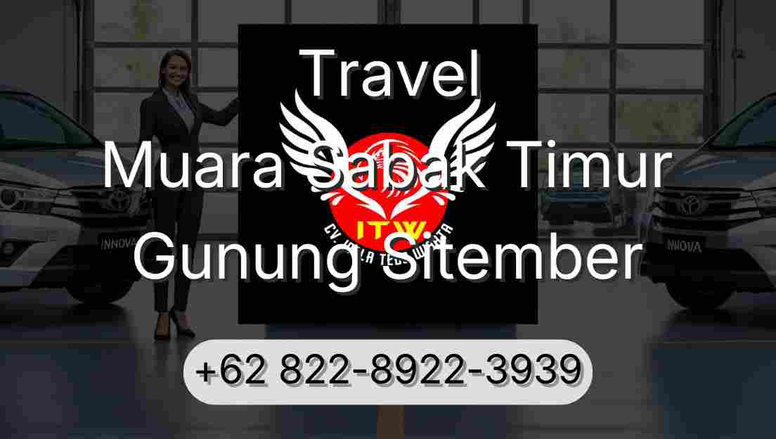 Travel Muara Sabak Timur Gunung Sitember