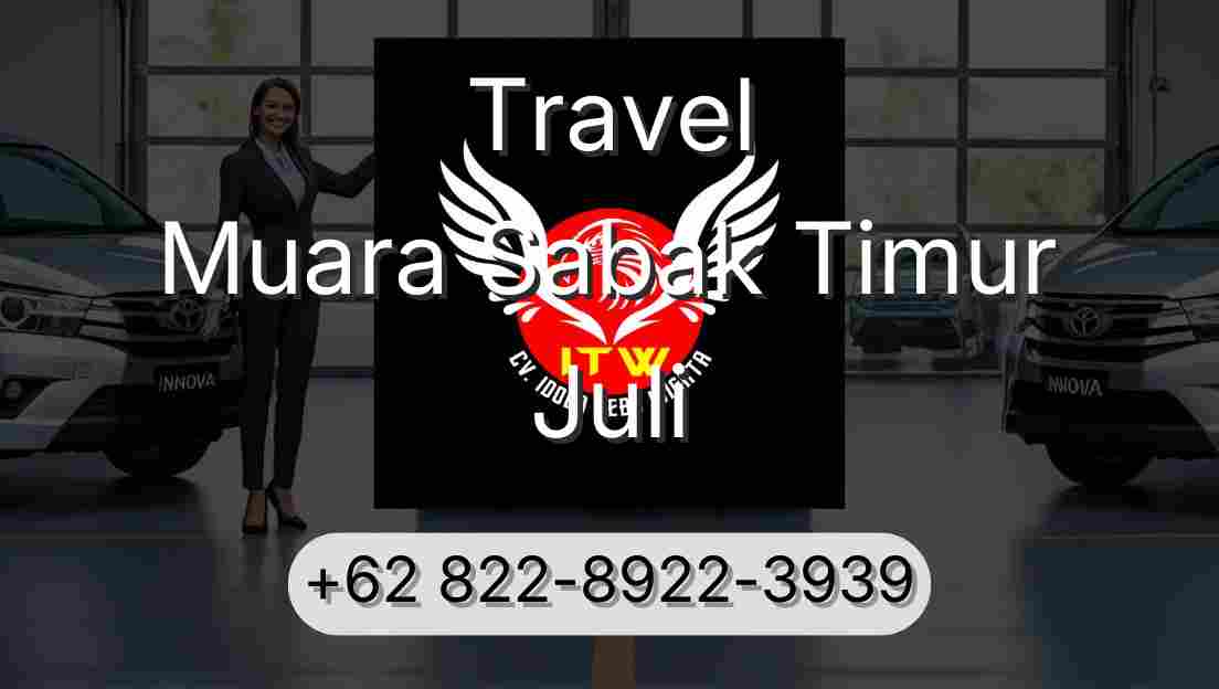 Travel Muara Sabak Timur Juli