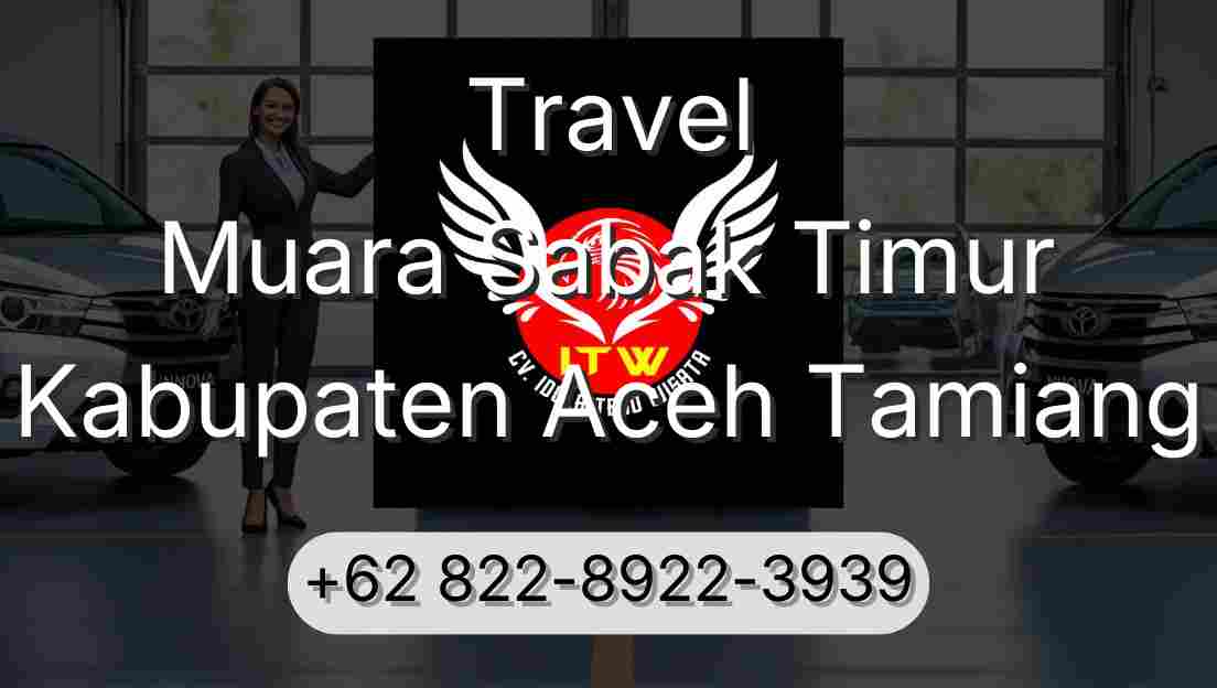 Travel Muara Sabak Timur Kabupaten Aceh Tamiang